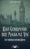 Das Geheimnis der Madame Yin by Nathan Winters