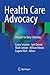 Health Care Advocacy: A Gui...