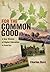 For the Common Good: A New ...