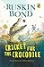 Cricket for the Crocodile