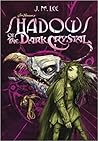 Shadows of the Dark Crystal by J.M.   Lee