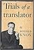 Trials of a Translator