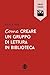 Come creare un gruppo di lettura in biblioteca (Italian Edition)