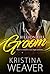BILLIONAIRE GROOM by Kristina Weaver