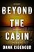 Beyond The Cabin (Lexie Montgomery, #2)