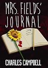 Mrs. Fields' Journal Mrs. Fields' Journal
