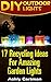 DIY Outdoor Lights: 17 Recycling Ideas For Amazing Garden Lights : (Handbuilt Home, DIY Projects, DIY Crafts, DIY Books)