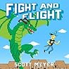 Fight and Flight by Scott  Meyer