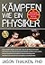 Kämpfen wie ein Physiker:: Die faszinierende Wissenschaft hinter der Kunst des Kämpfens (German Edition)