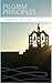 Pilgrim Principles by Lacy Clark Ellman