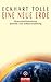 Eine neue Erde by Eckhart Tolle