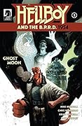Hellboy and the B.P.R.D.: 1954 #5: Ghost Moon: Part 2