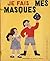 Je Fais Mes Masques