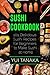 Sushi Cookbook by Yui Tanaka