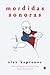 Mordidas Sonoras by Alex Kapranos Mordidas Sonoras by Alex Kapranos