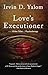 Love's Executioner & Other Tales of Psychotherapy by Irvin D. Yalom Love's Executioner & Other Tales of Psychotherapy by Irvin D. Yalom