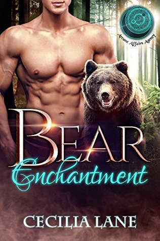 Bear Enchantment (Arcane Affairs Agency, #2)