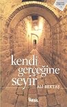 Kendi Gerçeğine Seyir Kendi Gerçeğine Seyir