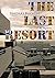 The Last Resort: A Novel