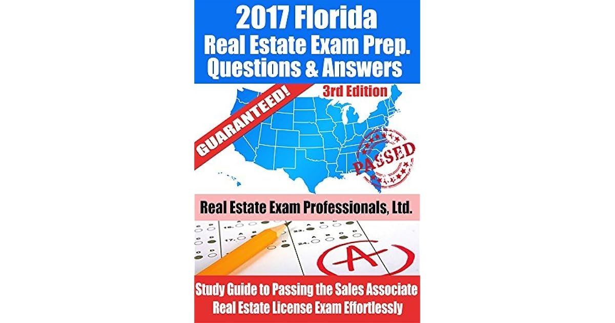 2017 Florida Real Estate Exam Prep Questions, Answers & Explanations