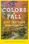 Colors of Fall Road Trip Guide: 25 Autumn Tours in New England Colors of Fall Road Trip Guide: 25 Autumn Tours in New England
