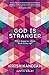 God Is Stranger: Foreword b...