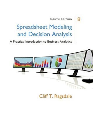 Spreadsheet Modeling & Decision Analysis: A Practical Introduction to Business Analytics (Kindle Edition)