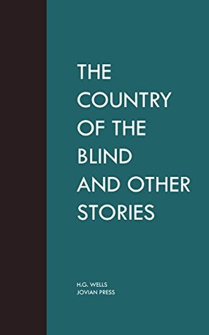 The Country of the Blind and Other Stories