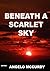 Beneath a Scarlet Sky