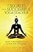 7 Secrets of a Successful Yoga Teacher: Using the Chakras as a Guide for Teaching