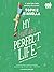 My Not So Perfect Life