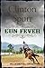 Gun Fever by Clinton Spurr