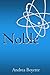 Noble by Andrea Boyette