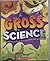 Gross Science: 25 experimen...