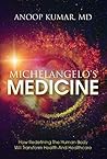 Michelangelo's Medicine: how redefining the human body will transform health and healthcare