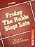 Friday the Rabbi Slept Late