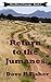 Return to the Jumanes (Ten Men of Courage Book 2)