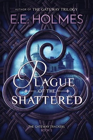 Plague of the Shattered (The Gateway Trackers #2)
