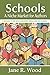 Schools by Jane R. Wood