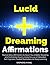 Lucid Dreaming Affirmations...
