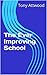 The Ever Improving School
