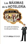 Las Máximas de las Hotelería (Spanish Edition)