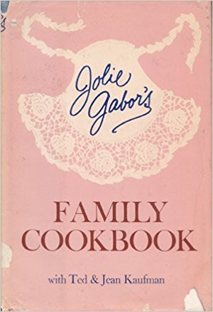 Jolie Gabor's Family Cookbook (Unknown Binding)