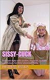 sissy-cuck: Dominant Alpha wife sissifies, feminizes, cuckolds, and enslaves her beta submissive hubby