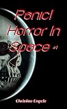 Panic! Horror In Space by Christina Engela Panic! Horror In Space by Christina Engela
