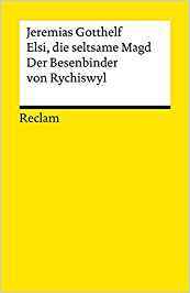 Elsi, die seltsame Magd / Der Besenbinder von Rychiswyl