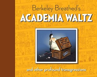 Berkeley Breathed's Academia Waltz & Other Transgressions