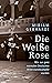 Die Weiße Rose: Wie aus gan...