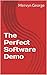 The Perfect Software Demo
