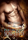Per un solo sospetto